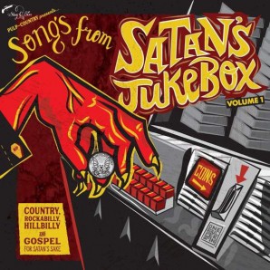 V.A. 'Songs From Satan's Jukebox Volume 1'  10"LP