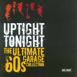 V.A. 'Uptight Tonight - The Ultimate 60s Garage Collection  CD