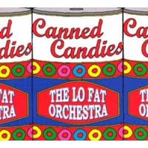 Lo Fat Orchestra 'Canned Candies'  LP