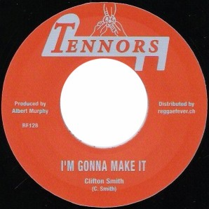 Clifton Smith 'I'm Gonna Make It' + Harmonians 'Go Your Way'  7"