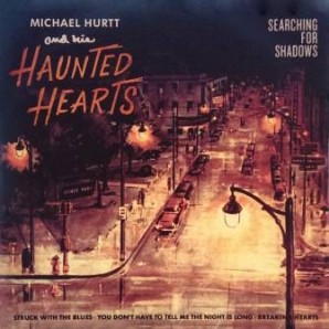 Michael Hurtt & His Haunted Hearts 'Searching For Shadows EP'  7"