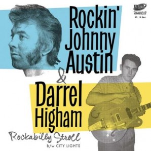 Rockin’ Johnny Austin & Darrell Higham 'Rockabilly Stroll'  7"