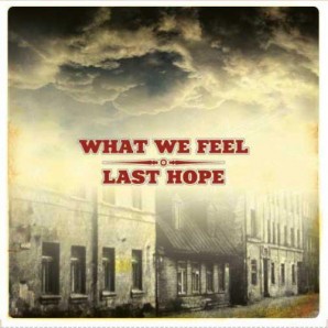 What We Feel + Last Hope 'Split EP'  7"