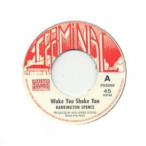 Spence, Barrington 'Wake You Shake You' + 'Where Your Footsteps Led'  7"