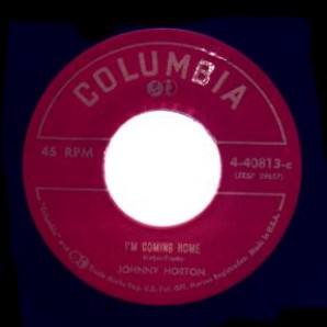 Horton, Johnny 'I'm Coming Home + 'I Got A Hole In My Pirogue' 7"