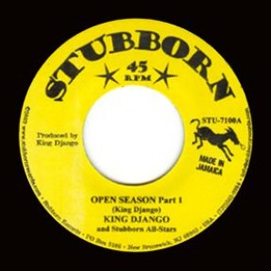 King Django & Stubborn Allstars 'Open Season Pt. 1 & 2'  7"