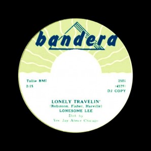 Lonesome Lee 'Lonely Travelin’' + 'Cry Over Me'  7"