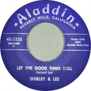 Shirley & Lee 'Let The Good Times Roll' + 'I'm Gone'  7"