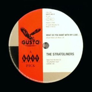 Stratoliners 'What Do Want With My Love' + Little Willie John 'I'm Shakin'  7"