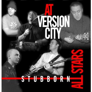 Stubborn All-Stars 'At Version City'  CD
