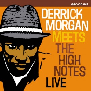 Morgan, Derrick 'Derrick Morgan Meets The High Notes'  CD