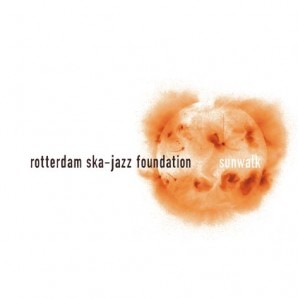 Rotterdam Ska-Jazz Foundation 'Sunwalk'  CD