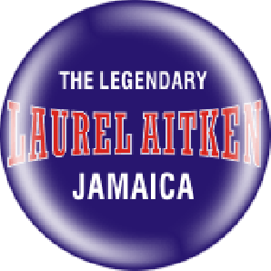 Button 'Laurel Aitken - The Legendary blue' *Ska*