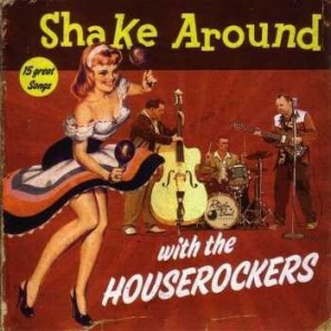Houserockers 'Shake Around With the Houserockers'  CD