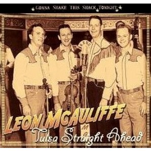 McAuliffe, Leon 'Tulsa Straight Ahead - Gonna Shake This Shack Tonight'  CD