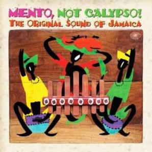 V.A. 'Mento, Not Calypso!'  2-CD