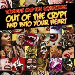 Zombina & The Skeletones 'Out Of The Crypt And Into Your Hear'  CD t