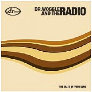 Dr. Woggle & The Radio 'The Taste Of Your Love'  7"