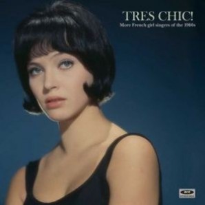 V.A. 'Tres Chic! More French Girl Singers Of The 1960s'  LP