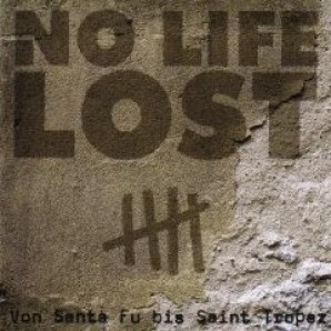 No Life Lost 'Von Santa Fu bis St.Tropez'  LP + 7" + tennant