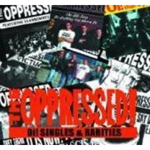 Oppressed - 'Oi! Singles & Rarities'  CD