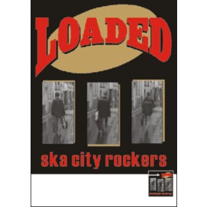 Poster - Loaded / Ska City Rockers