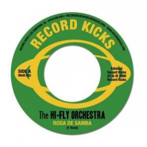 Hi-Fly Orchestra 'Roda De Samba' + 'Latinkick'  7"