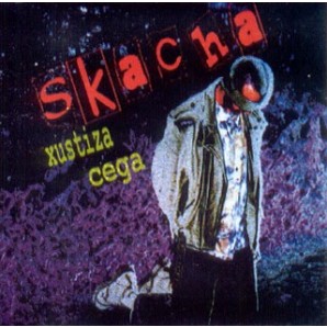 Skacha 'Xustiza Cega'  CD