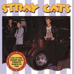 Stray Cats 'Live At The Massey Hall, Toronto, March 28th, 1983'  CD