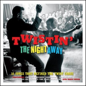 V.A. 'Twistin’ The Night Away – 50 Songs That Defined The Twist Craze'  2-CD