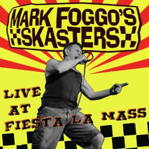 Mark Foggo’s Skasters 'Live At Fiesta La Mass'  CD