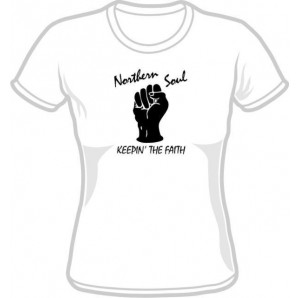 Girlie Shirt 'Northern Soul - Keepin' The Faith' all sizes