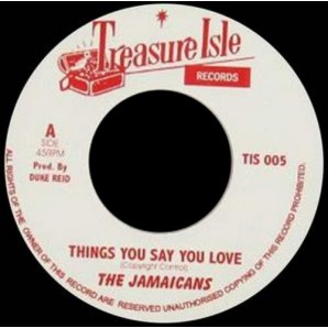 Jamaicans 'Things You Say You Love' + 'unknown track'  jamaica 7"