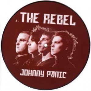 Johnny Panic 'The Rebel' – Picture Disc 7"