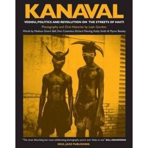 Kanaval: Vodou, Politics and Revolution on the Streets of Haiti' Gordon, Leah