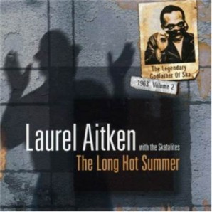 Aitken, Laurel with the Skatalites 'The Long Hot Summer'  CD
