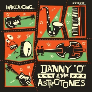 Danny ‘O‘ & The Astrotones 'Introducing…'  LP