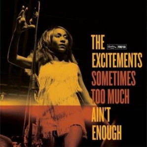 Excitements 'Sometimes Too Much Ain’t Enough'  LP