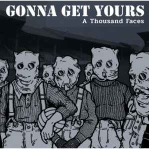 Gonna Get Yours 'A Thousand Faces'  LP