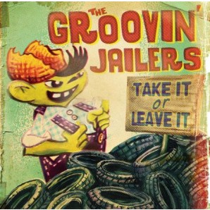 Groovin‘ Jailers 'Take It Or Leave It'  LP