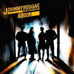 Johnny Reggae Rub Foundation 'Trouble' LP + mp3