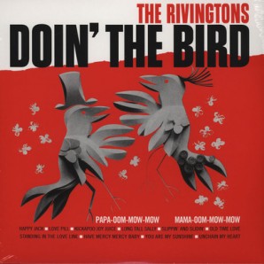 Rivingtons 'Doing The Bird'  LP