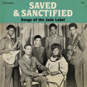 V.A. 'Saved & Sanctified – Songs Of The Jade Label'  LP