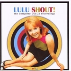 Lulu 'Shout! The Complete Decca Recordings'  2-CD