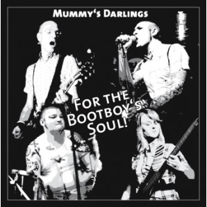 Mummy's Darlings 'For The Bootboy's Soul'  CD