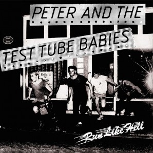 Peter & The Test Tube Babies 'Run Like Hell' + 'Up Yer Bum'  7"