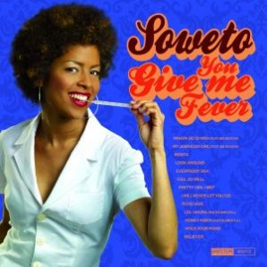Soweto  'You Give Me Fever'  LP 