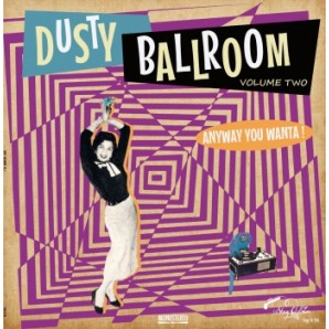 V.A. 'Dusty Ballroom - Vol. 2 - Anyway You Wanta!'  LP