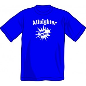 T-Shirt 'Allnighter' different colours all sizes