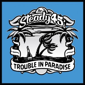 Steady 45s 'Trouble in Paradise'  LP+CD black vinyl
